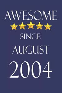 Awesome Since August 2004 Notebook Birthday Present