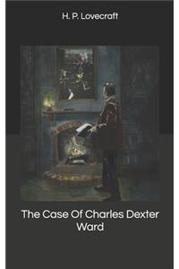 The Case Of Charles Dexter Ward