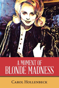Moment of Blonde Madness