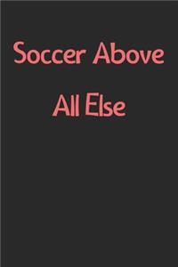 Soccer Above All Else