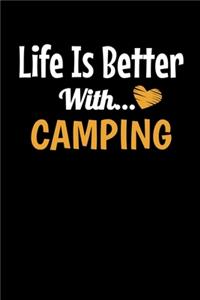 Life Is Better With Camping