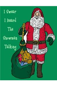 I Swear I Heard The Snowman Talking