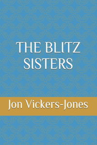 The Blitz Sisters