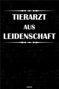 Tierarzt aus Leidenschaft Notizbuch