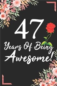 47 Years Of Being Awesome!: 47th Birthday & Anniversary Notebook Flower Wide Ruled Lined Journal 6x9 Inch ( Legal ruled ) Family Gift Idea Mom Dad or Kids in Holidays - Marble 