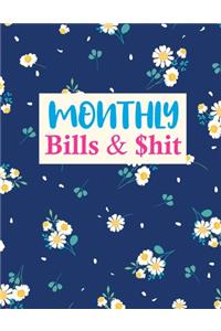 Monthly Bills & $hit