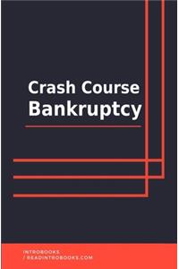 Crash Course Bankruptcy