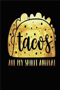 Tacos Are My Spirit Animal