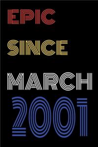 Epic Since March 2001 Notebook Birthday Gift For Women/Men/Boss/Coworkers/Colleagues/Students/Friends.