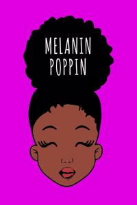 Melanin Poppin