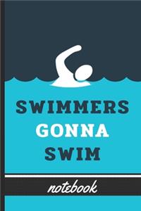 Swimmers Gonna Swim - Notebook