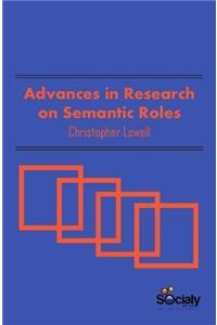 Advances in Research on Semantic Roles