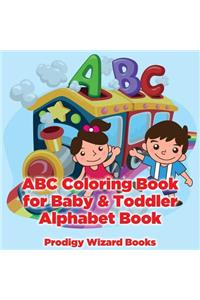 ABC Coloring Book for Baby & Toddler I Alphabet Book