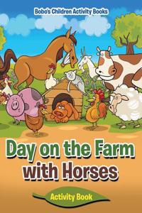 Day on the Farm with Horses Activity Book