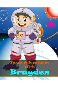 Space Adventures With Brayden