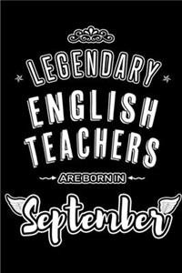 Legendary English Teachers are born in September