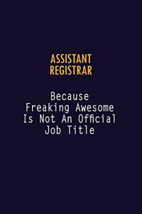 Assistant Registrar Because Freaking Awesome is not An Official Job Title