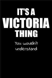 It's a VICTORIA Thing You Wouldn't Understand