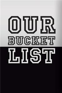 Our Bucket List