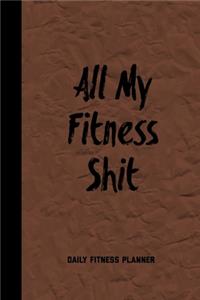 All My Fitness Shit, Daily Fitness Planner