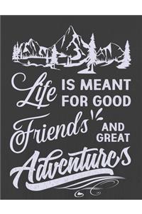 Life Friends Adventures is meant for good and great