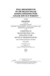 Final breakthrough on the billion dollar Katrina infrastructure logjam