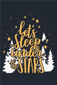 Lets Sleep Under the Stars