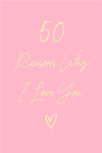 50 Reasons Why I Love You