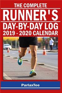 The Complete Runner's Day-By-Day Log 2019 - 2020 Calendar
