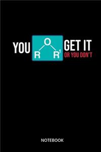 You Get It Or You Dont Notebook