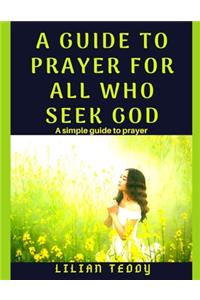 guide to prayer for all who seek God