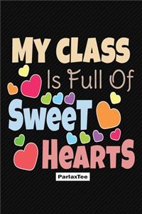 My Class Is Full Of Sweet Hearts