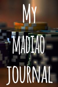 My Madiao Journal: The perfect gift for the fan of gambling in your life - 365 page custom made journal!