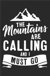 The Mountains Are Calling And I Must Go