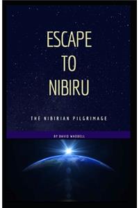 Escape to Nibiru