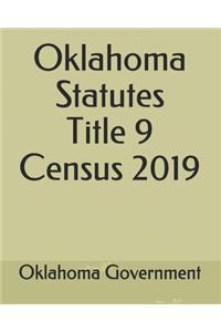 Oklahoma Statutes Title 9 Census 2019