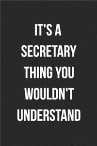 It's A Secretary Thing You Wouldn't Understand