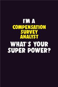 I'M A Compensation Survey Analyst, What's Your Super Power?