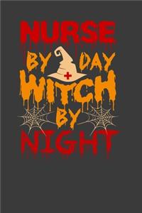 Nurse By Day Witch By Night