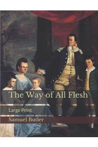 The Way of All Flesh