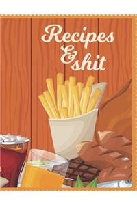 Recipes & Shit