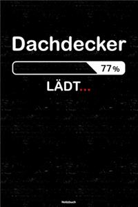 Dachdecker Lädt... Notizbuch