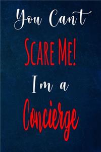 You Can't Scare Me! I'm A Concierge