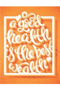 A Good Health Is The Best Wealth