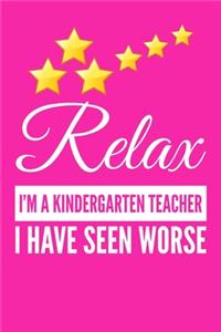 Relax I'm A Kindergarten Teacher