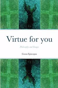 Virtue for you