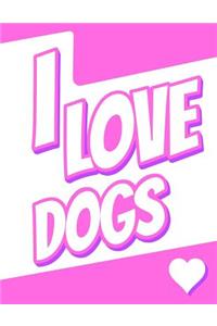 I Love Dogs