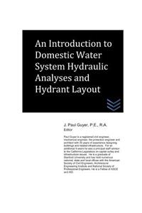 Introduction to Domestic Water System Hydraulic Analyses and Hydrant Layout