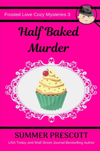 Half Baked Murder