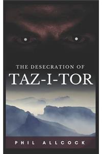 Desecration of Taz-I-Tor